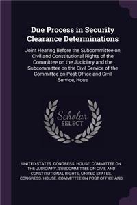 Due Process in Security Clearance Determinations