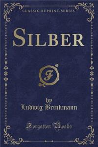 Silber (Classic Reprint)