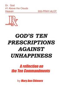 God's Ten Prescriptions Against Unhappiness