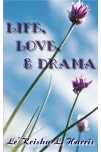 Life, Love, and Drama