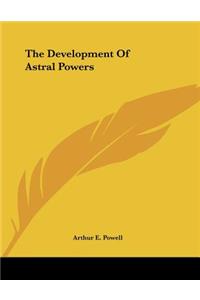 The Development of Astral Powers