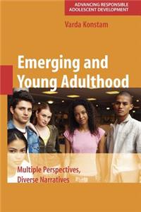 Emerging and Young Adulthood: Multiple Perspectives, Diverse Narratives