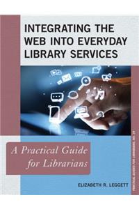 Integrating the Web into Everyday Library Services