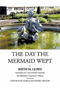The Day the Mermaid Wept