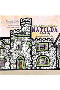 The Adventures of Matilda the Tooth Fairy