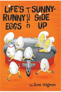 Life's Runny Eggs Turn Sunny-Side Up