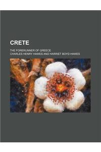 Crete; The Forerunner of Greece