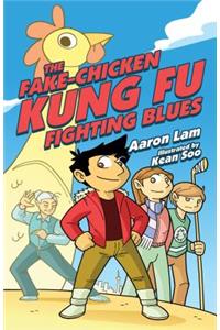 The Fake-Chicken Kung Fu Fighting Blues