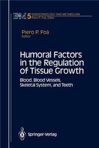 Humoral Factors in the Regulation of Tissue Growth