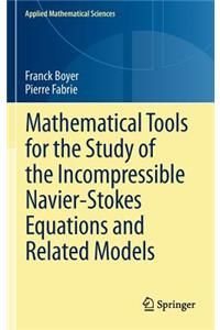 Mathematical Tools for the Study of the Incompressible Navier-Stokes Equations Andrelated Models