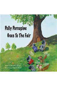 Polly Porcupine Goes To The Fair