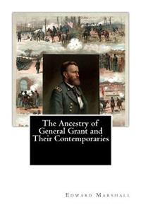 Ancestry of General Grant and Their Contemporaries
