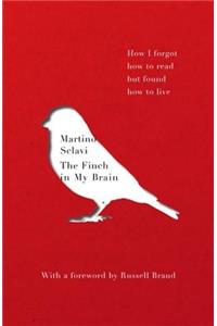 The Finch in My Brain: How I Forgot How to Read But Found How to Live