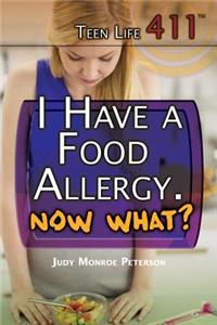 I Have a Food Allergy. Now What?