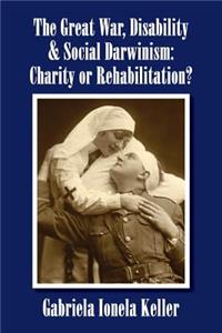 The Great War, Disability and Social Darwinism