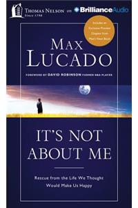 It's Not about Me