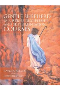 Gentle Shepherd Ministries Discipleship and Supplementation Courses