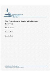 Tax Provisions to Assist with Disaster Recovery