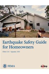 Earthquake Safety Guide for Homeowners (FEMA 530 / September 2005)