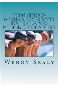 Hosting Mega Events in Island Micro States
