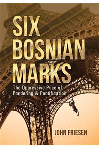 Six Bosnian Marks