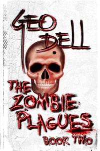 The Zombie Plagues Book Two