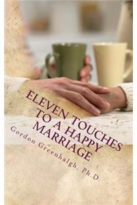 Eleven Touches To a Happy Marriage