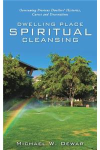 Dwelling Place Spiritual Cleansing