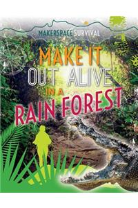 Make It Out Alive in a Rain Forest