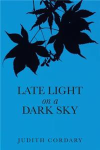 Late Light on a Dark Sky