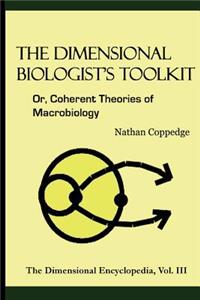 Dimensional Biologist's Toolkit