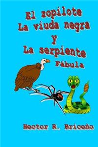 El zopilote La viuda negra y La serpiente