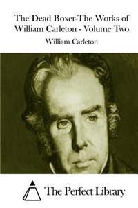 Dead Boxer-The Works of William Carleton - Volume Two