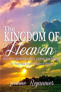 Kingdom of Heaven and 4th Dimensional Consciousness