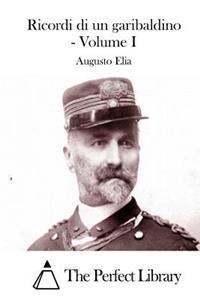 Ricordi di un garibaldino - Volume I