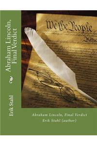 Abraham Lincoln, Final Verdict