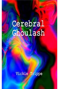 Cerebral Ghoulash