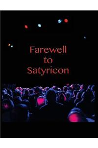 Farewell to Satyricon