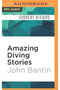 Amazing Diving Stories