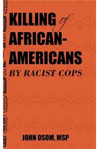 Killing of African-Americans by Racist Cops