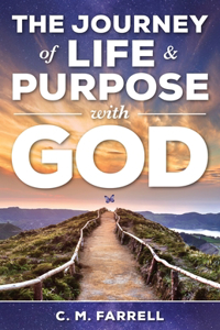 Journey of Life and Purpose With God