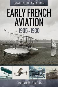 Early French Aviation, 1905-1930