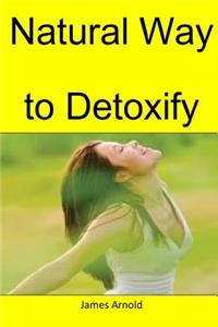 Natural Way to Detoxify