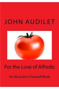 For the Love of Alfredo