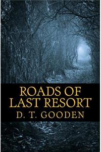 Roads of Last Resort