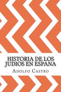 Historia de Los Judios En Espana