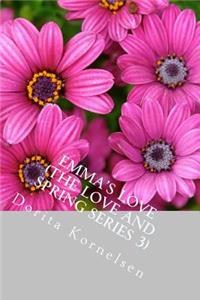 Emma's Love (The Love and Spring Series 3)