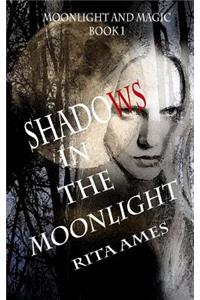 Shadows In The Moonlight