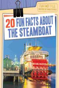 20 Fun Facts about the Steamboat