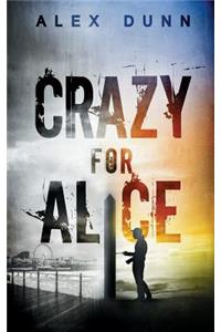 Crazy For Alice